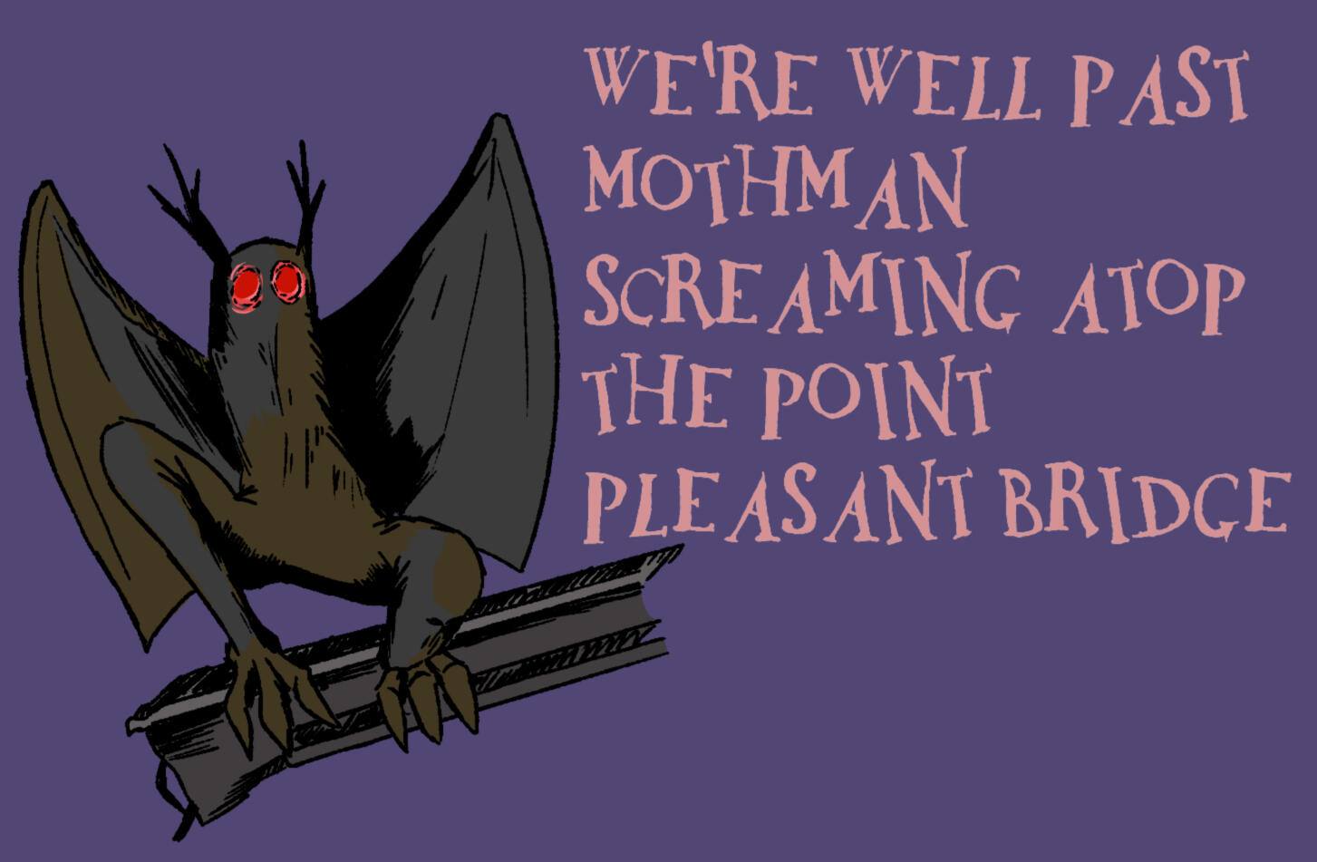 Mothman, all